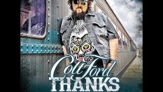 Colt Ford - Thanks For Listening (feat. Daniel Lee)