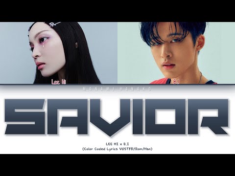 {VOSTFR} LEE HI (이하이) _ 'SAVIOR (구원자)' [Feat. B.I] (Color Coded Lyrics Français/Rom/Han/가사)
