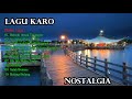LAGU KARO LAMA ENAK DI DENGAR SAMBIL SANTAI
