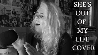 She&#39;s Out of My Life (Cover)