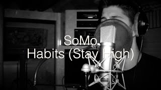 Tove Lo - Habits [Stay High] (Remix) by SoMo