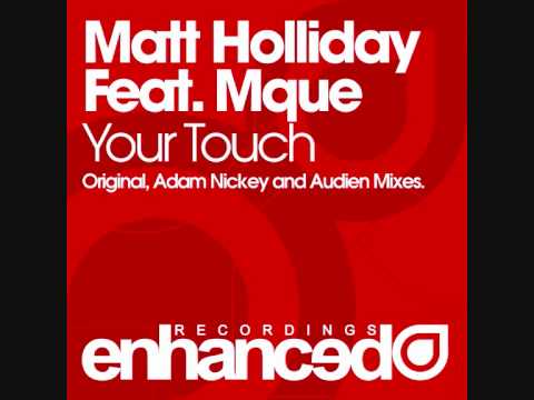 Matt Holliday feat. Mque - Your Touch (Adam Nickey Remix)