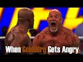 When Goldberg Gets Angry Destroys Everyone