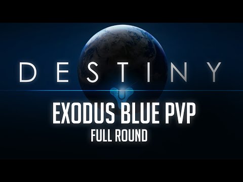 Destiny - Exodus Blue PVP FULL ROUND!