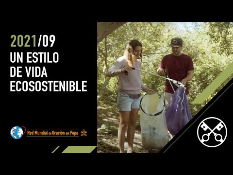 Un estilo de vida ecosostenible – El Video del Papa 09 – Septiembre 2021