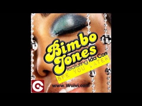 See U Later (Reni B Edit) - Bimbo Jones Feat. Ida Corr