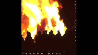 Syncom Data - Sweet Sadness