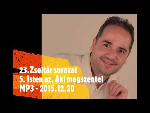 Georgisz: Isten, az Aki megszentel (23ZS-5) 15/12/20
