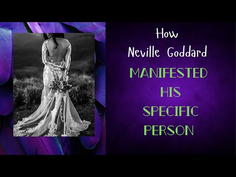 How Neville Goddard Manifested his Specific Person 💜 Video