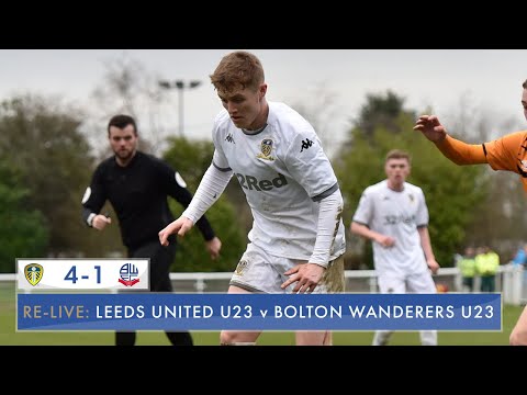Re-live: Leeds United U23 4-1 Bolton Wanderers U23: Professional Development League
