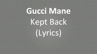 Gucci Mane - Kept Back ft. Lil Pump (Lyrics)