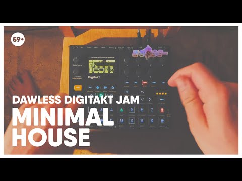 Dawless Minimal House Jam with Digitakt only | 59 Perlen