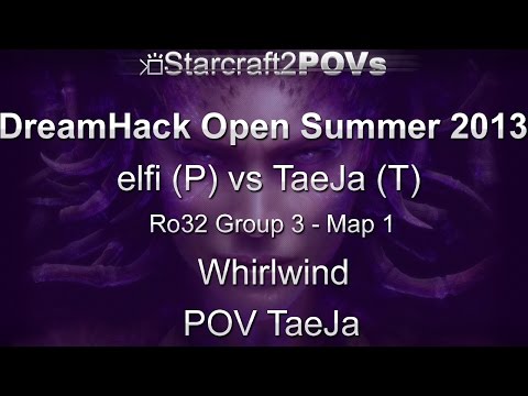 SC2 HotS - DreamHack Open 2013 - elfi vs TaeJa - Ro32 Group 3 - Map 1 - Whirlwind - TaeJa
