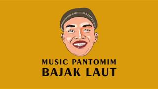 Download lagu MUSIK PANTOMIM 'BAJAK LAUT' mp3 Download lagu MUSIK PANTOMIM 'BAJAK LAUT' mp3