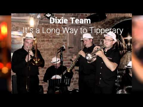 Dixie Team - It's a Long Way to Tipperary