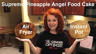 Supreme Pineapple Angel Food Cake (AF & IP) #airfryer #instantpot #angelfoodcake
