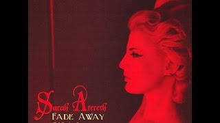Sarah Atereth ➤ Fade Away