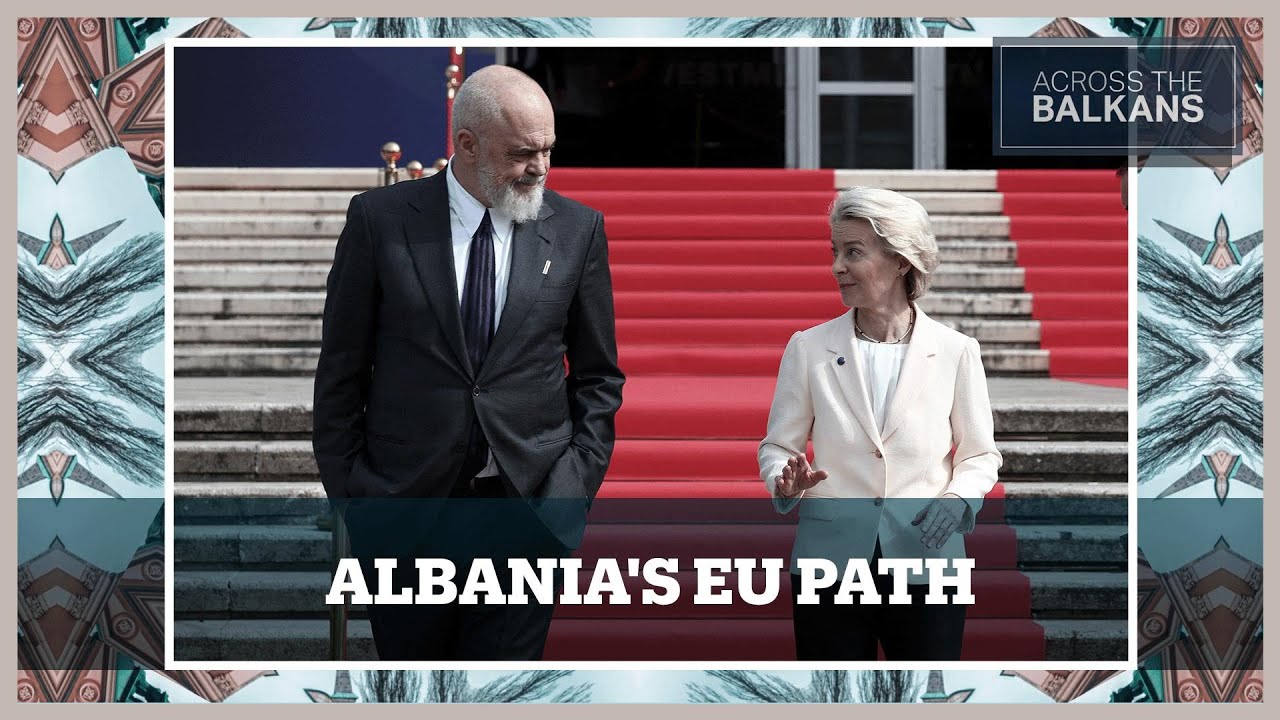 Is Albania closer than ever to the EU?