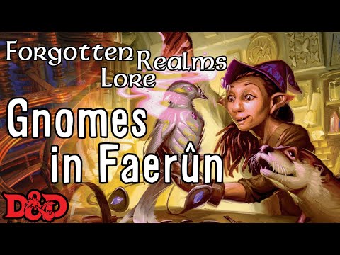 Forgotten Realms Lore - Gnomes