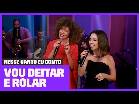 Sandy e Vanessa da Mata cantam 'Vou Deitar e Rolar' (Elis Regina) | Nesse Canto Eu Conto | Multishow