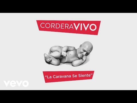 Gustavo Cordera - La Caravana Se Siente