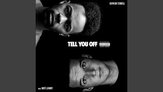 Tell You off (feat. Witt Lowry)
