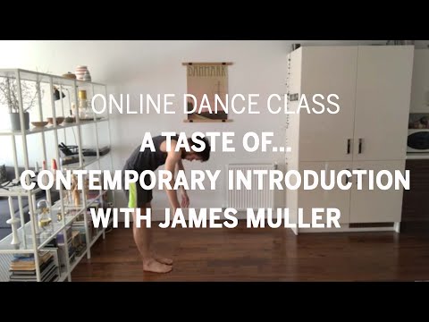 Online Dance Class | A Taste Of...Contemporary Introduction with James Muller