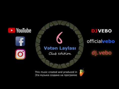 Dj Vebo - Vətən laylası (Club edition Vol.2) / Könül Xasıyeva - Muğam