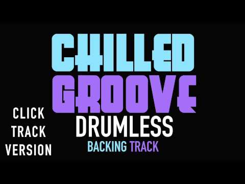 Chilled Groove 130 bpm Backing Track For Drummers With Click Track