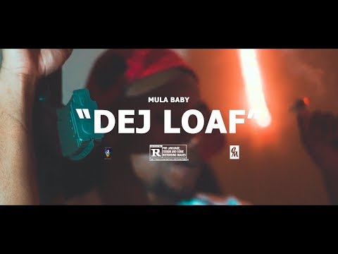 Mula Baby - “DEJ LOAF” (Official Music Video)