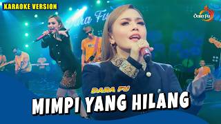 Download lagu MIMPI YANG HILANG - DARA FU | DANGDUT KOPLO ( KARAOKE VERSION ) mp3