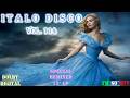 THE BEST OF ITALO DISCO Vol 114 Greatest Hits Top Songs Rare Versions