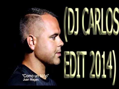Juan Magan - Como Un Niño (DJ CARLOS EDIT)