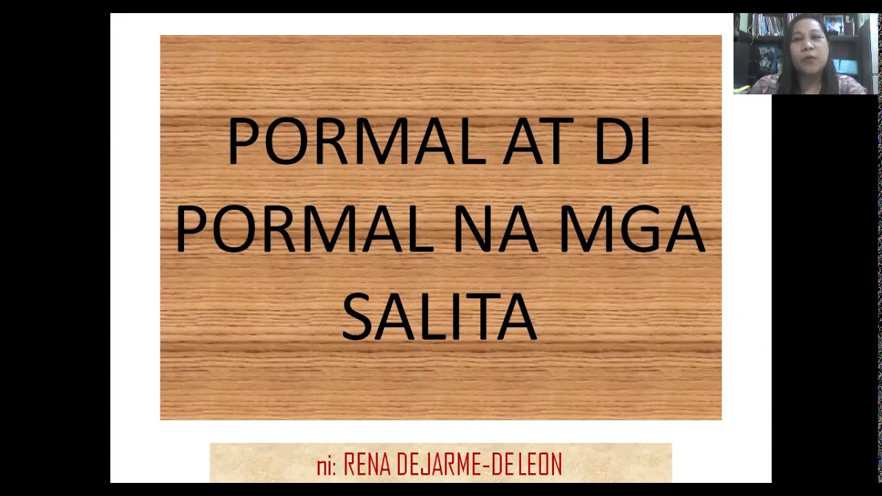 Putar video Pormal at di Pormal na mga Salita (Antas ng Wika) sekarang Pormal at di Pormal na mga Salita (Antas ng Wika)