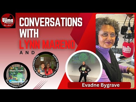 Conversations! with Lynn Mareno with Evadne Bygrave | Ujima Radio 98fm
