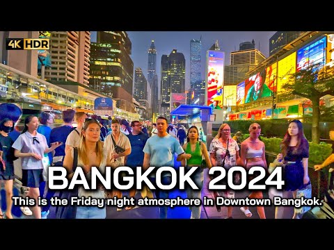 🇹🇭 4K HDR | This is the Friday night atmosphere in Downtown Bangkok - Thailand 2024