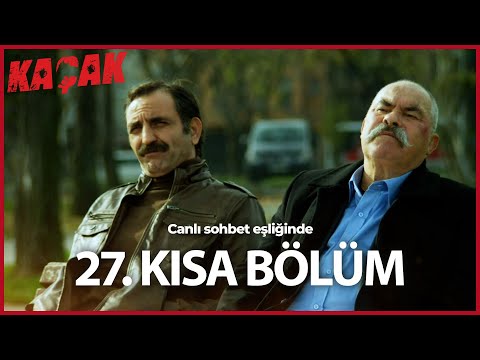 27. Kısa Bölüm - Kaçak (HD)