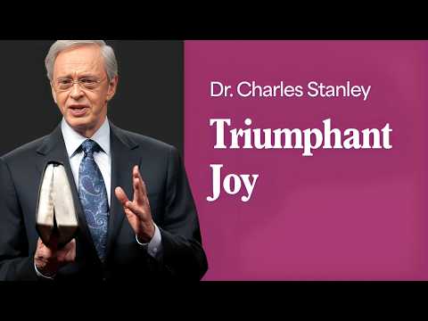 Triumphant Joy | Rejoicing Beyond Circumstances | Dr. Charles Stanley Inspired Sermon
