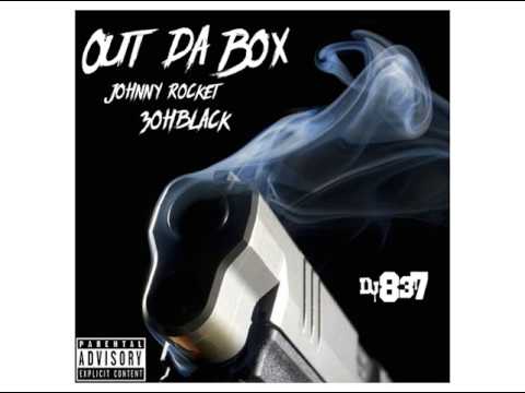 Johnny Rocket - Out Da Box (Feat. 3ohBlack)