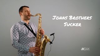 Jonas Brothers - Sucker (Saxophone Cover by JK Sax)