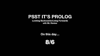 PSST IT's PROLOG for 8/6
