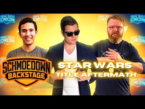 Star Wars Title Aftermath | Schmoedown Backstage #76
