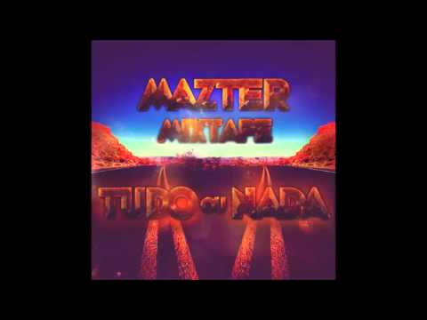 Mazter   Mixtape Tudo ou Nada   07 7   Mazter  Família Refrao  Born