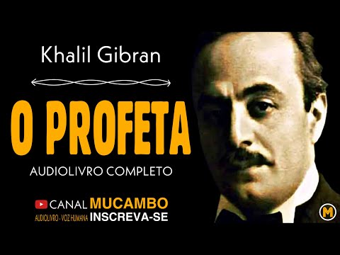 O PROFETA | KHALIL GIBRAN | Audiolivro completo - Voz humana.