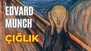 VAROLUŞSAL ENDİŞE TABLOSU | Edvard Munch ve Çığlık