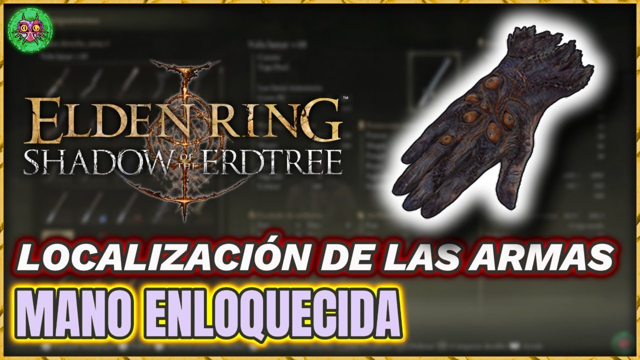 Localización MANO ENLOQUECIDA | Elden Ring: Shadow of the Erdtree