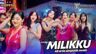 Download lagu MILIKKU - ALL ARTIS SIMPATIK MUSIC RAMAYANA AUDIO - NJM CERME GRESIK mp3 Download lagu MILIKKU - ALL ARTIS SIMPATIK MUSIC RAMAYANA AUDIO - NJM CERME GRESIK mp3