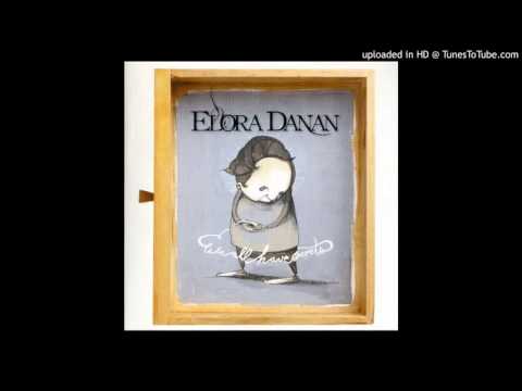 Elora Danan - I Feel Like Saying More