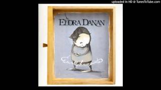 Elora Danan - I Feel Like Saying More