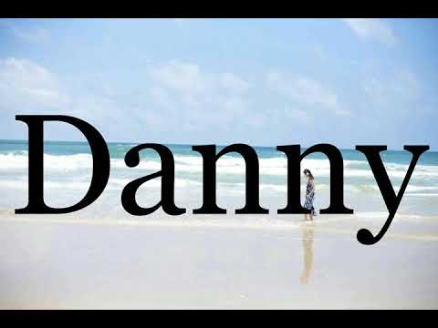 How To Pronounce Danny🌈🌈🌈🌈🌈🌈Pronunciation Of Danny
